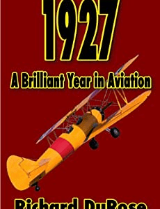 The book cover of 1927 A Brilliant Year in Aviation